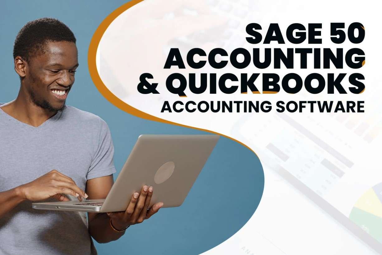 Finance & Accounting complete course using Sage 50 and QuickBooks Accounting Software