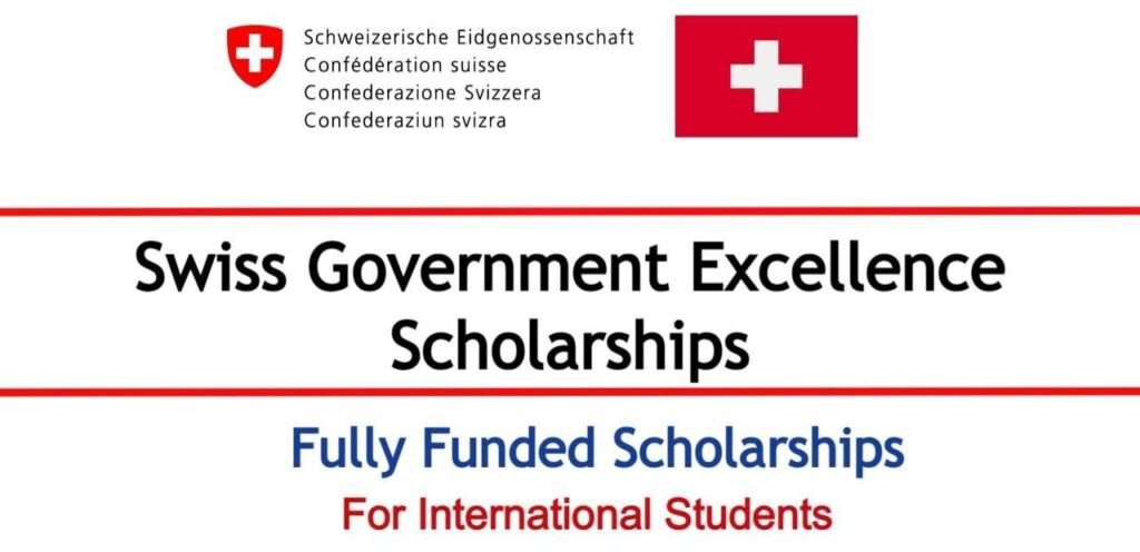 Swiss Government Excellence Scholarships for International Students: Study in Switzerland