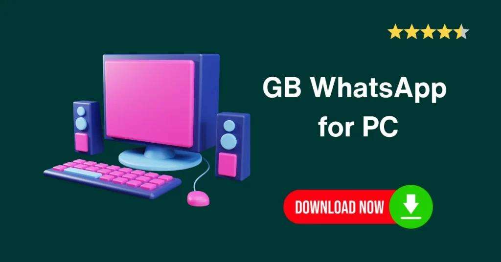 How to Download and Install GB WhatsApp for PC/MAC in 2024 (Works on Windows 7, 8, 10, 11): The Ultimate Guide for WhatsApp Lovers