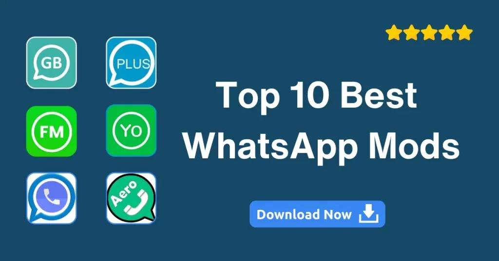 Top 10 Awesome WhatsApp Android Mods You Need to Try in 2024 (100% Ban-Free)