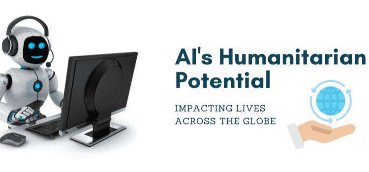 How Artificial Intelligence, AI is Revolutionizing the Social and Humanitarian Sectors