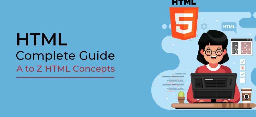 HTML Complete Course Guide From Beginner to Advanced Levels