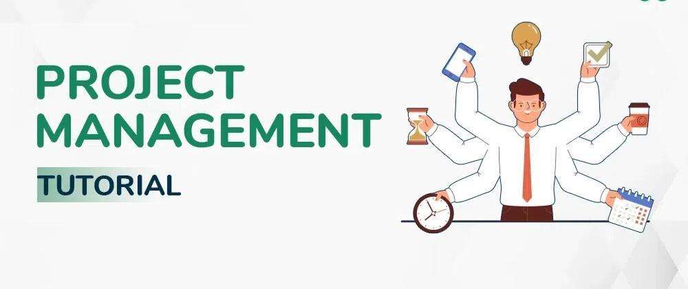 Project Management Tutorial: Mastering Project Management